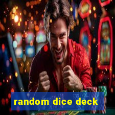 random dice deck